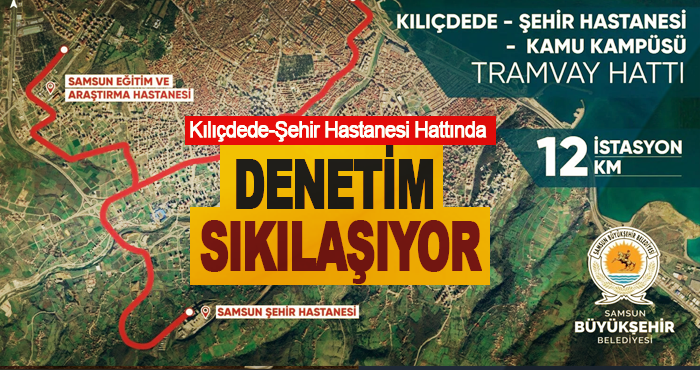 Kılıçdede-Şehir Hastanesi Hattında Denetim Sıkılaşıyor