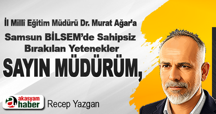Samsun BİLSEM’de Sahipsiz Bırakılan Yetenekler
