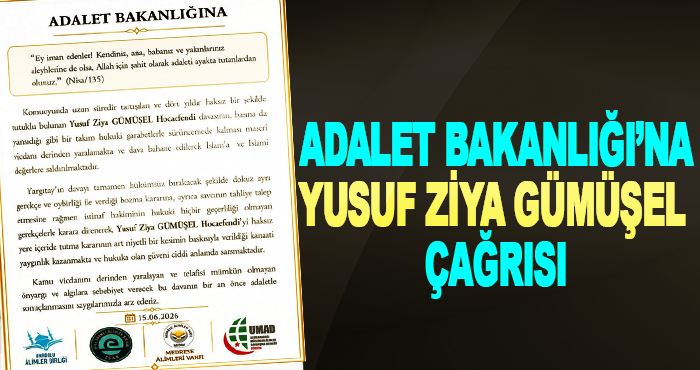 Adalet Bakanlığı’na Yusuf Ziya Gümüşel Çağrısı