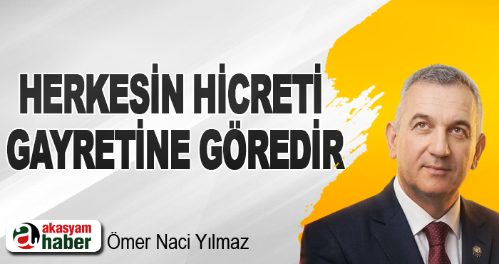 Herkesin Hicreti Gayretine Göredir