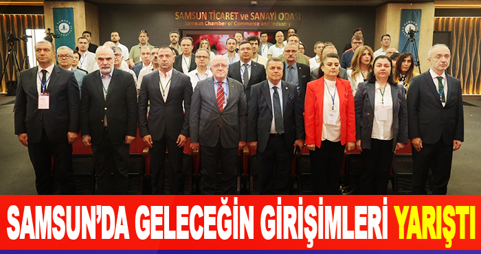 Samsun’da Geleceğin Girişimleri Yarıştı