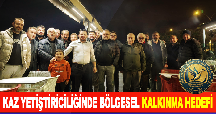 Kaz Yetiştiriciliğinde Bölgesel Kalkınma Hedefi