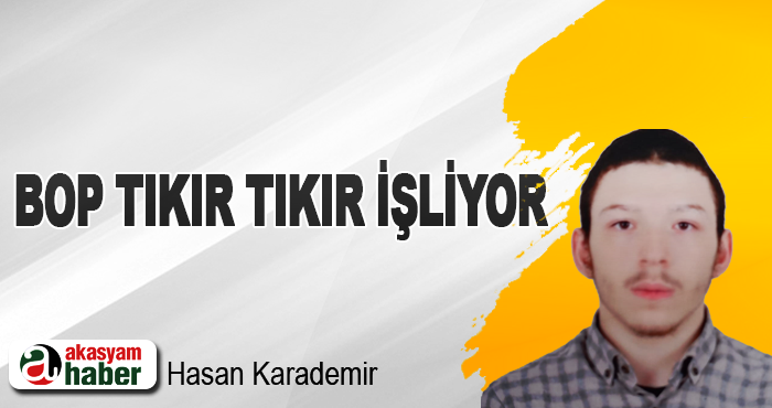 Bop Tıkır Tıkır İşliyor