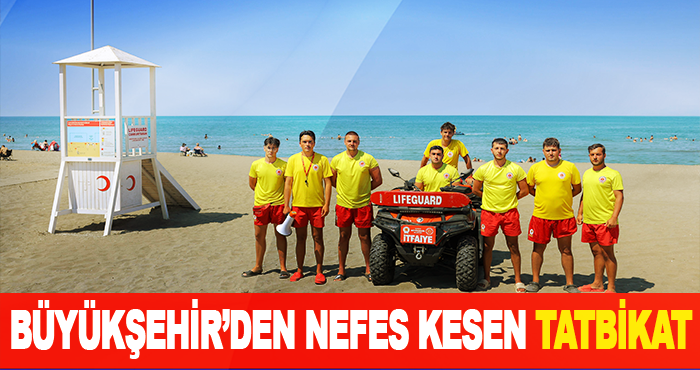 Büyükşehir’den Nefes Kesen Tatbikat