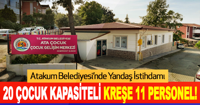 20 Çocuk Kapasiteli Kreşe 11 Personel!