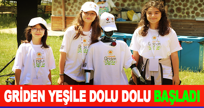 Griden Yeşile Dolu Dolu Başladı