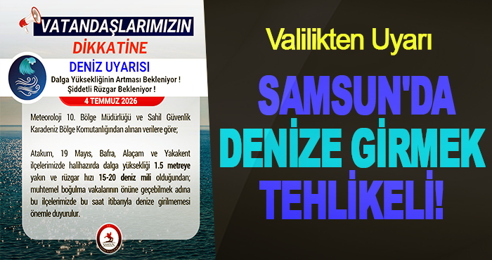 Samsun'da Denize Girmek Tehlikeli!