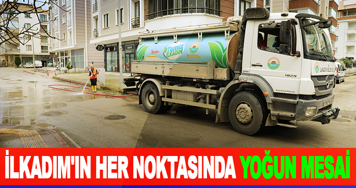 İlkadım'ın Her Noktasında Yoğun Mesai