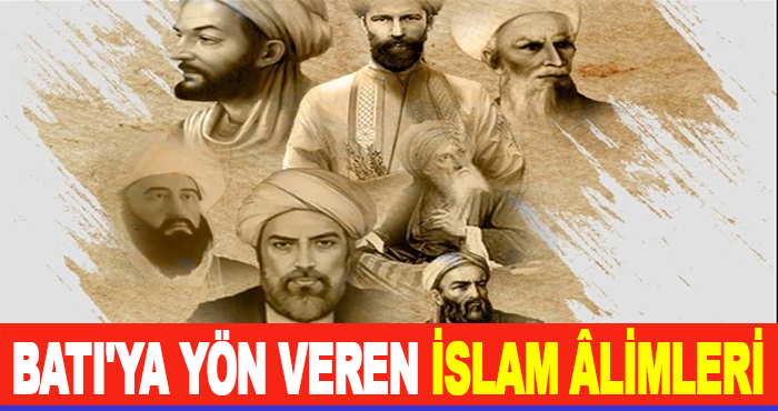 Batı'ya Yön Veren İslam Âlimleri
