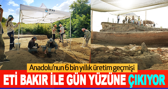 Anadolu’nun 6 bin yıllık üretim geçmişi Eti Bakır ile gün yüzüne çıkıyor