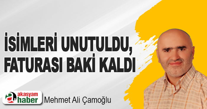 İsimleri Unutuldu, Faturası Baki Kaldı