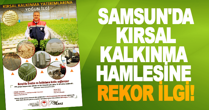 Samsun'da Kırsal Kalkınma Hamlesine Rekor İlgi!
