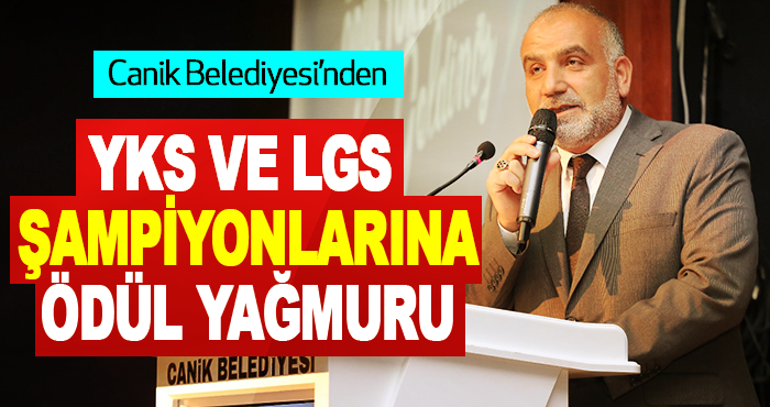 Canik Belediyesi’nden YKS ve LGS Şampiyonlarına Ödül Yağmuru