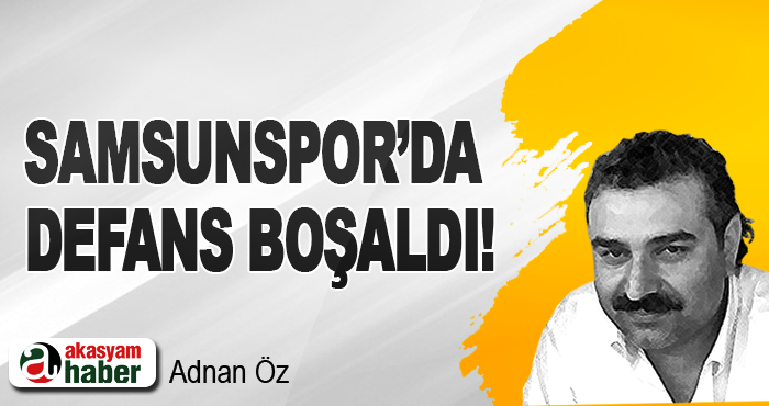 Samsunspor’da defans boşaldı!