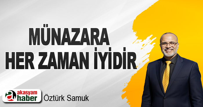 Münazara Herzaman İyidir
