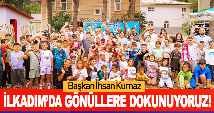 İlkadım’da Gönüllere Dokunuyoruz!