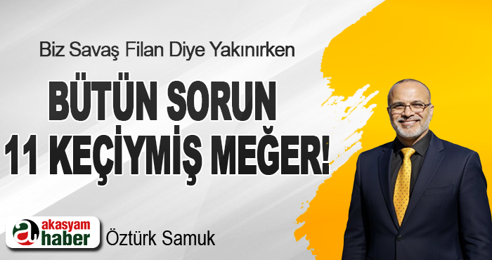 Bütün Sorun 11 Keçiymiş Meğer!