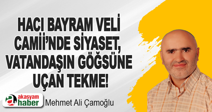 Hacı bayram veli camii’nde siyaset, vatandaşın göğsüne uçan tekme!