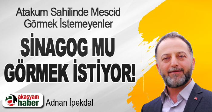 Atakum Sahilinde Mescid Görmek İstemeyenler Sinagog Mu Görmek İstiyor!
