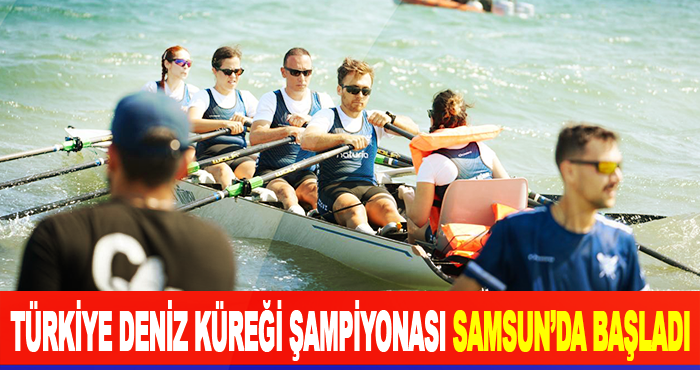 Türkiye Deniz Küreği Şampiyonası Samsun’da Başladı