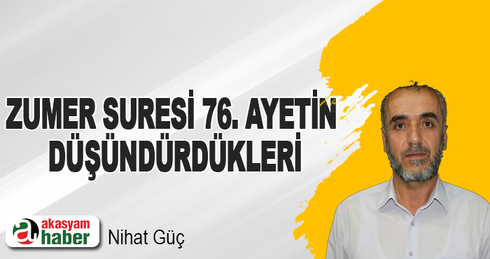 Zumer Suresi 76. Ayetin Düşündürdükleri