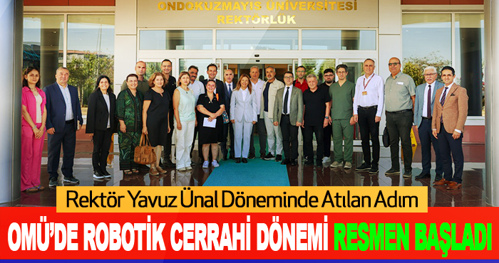 OMÜ’de Robotik Cerrahi Dönemi Resmen Başladı