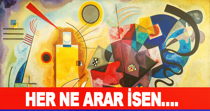Her ne arar isen….