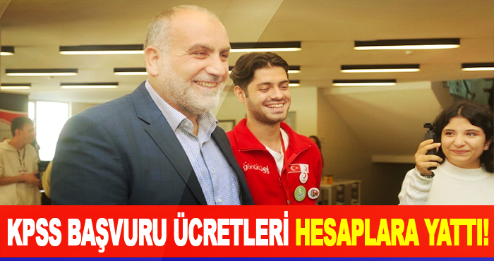 KPSS Başvuru Ücretleri Hesaplara Yattı!