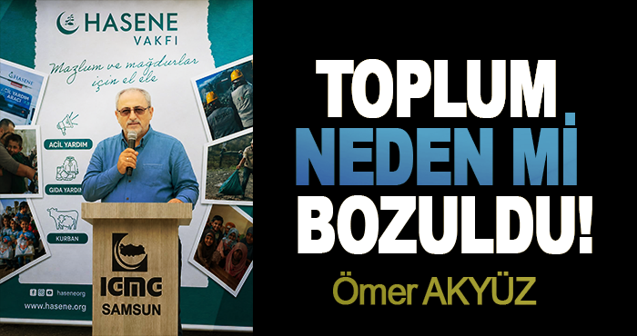 Toplum neden mi bozuldu!