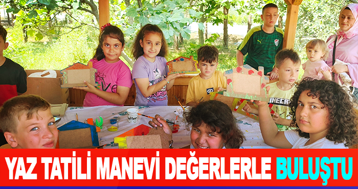 Yaz Tatili Manevi Değerlerle Buluştu