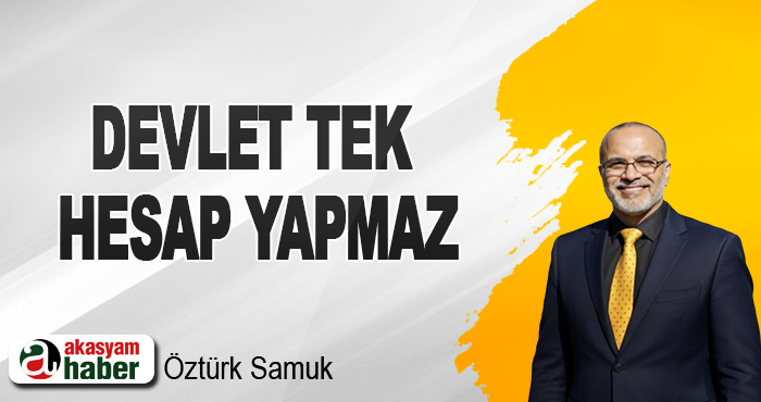 Devlet TEK hesap yapmaz