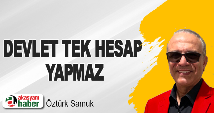 Devlet TEK hesap yapmaz