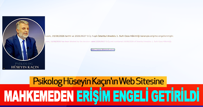 Hüseyin Kaçın'ın Web Sitesine Mahkemeden Erişim Engeli Getirildi