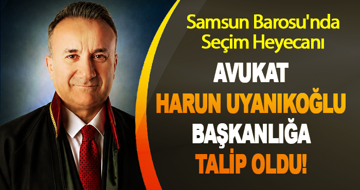 Avukat Harun Uyanıkoğlu Başkanlığa Talip Oldu!