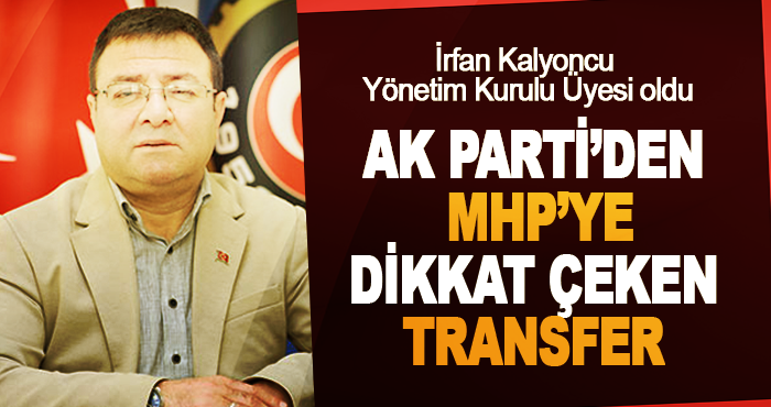 AK Parti’den MHP’ye Dikkat Çeken Transfer