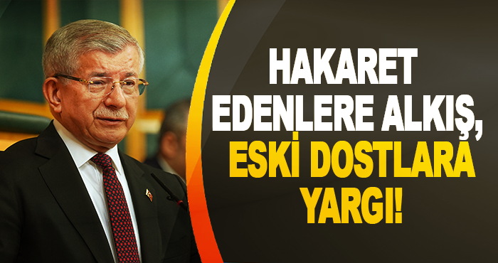 Hakaret Edenlere Alkış, Eski Dostlara Yargı!