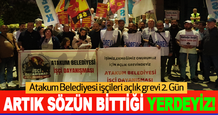 Atakum Belediyesi işçileri açlık grevi 2. Gün