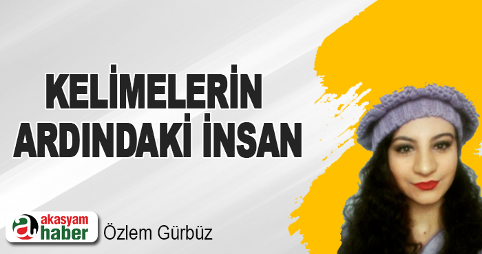 Kelimelerin Ardındaki İnsan