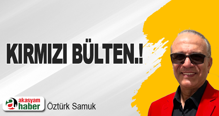 Kırmızı bülten.!
