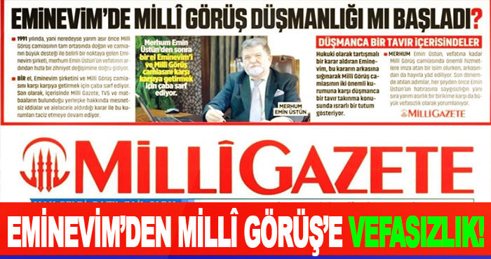 Eminevim’den Millî Görüş’e Vefasızlık!