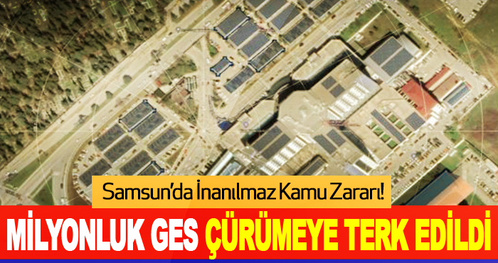 Samsun’da İnanılmaz Kamu Zararı!
