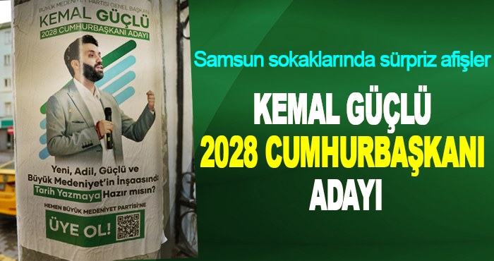 Kemal Güçlü 2028 Cumhurbaşkanı Adayı