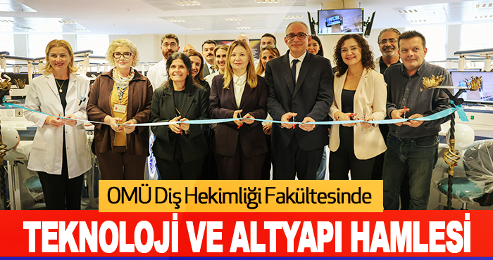 OMÜ Diş Hekimliği Fakültesinde teknoloji ve altyapı hamlesi