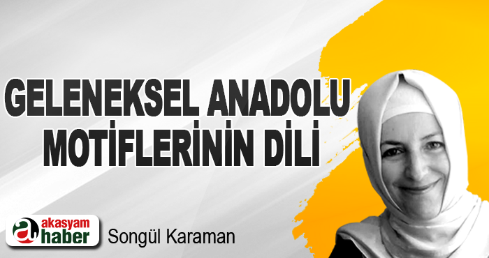 Geleneksel Anadolu Motiflerinin Dili