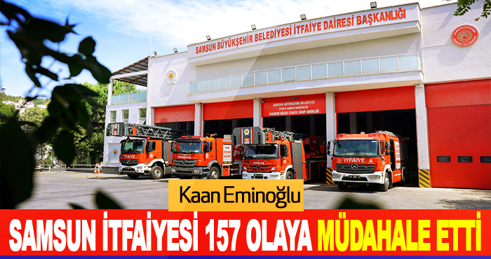 Samsun İtfaiyesi 157 Olaya Müdahale Etti