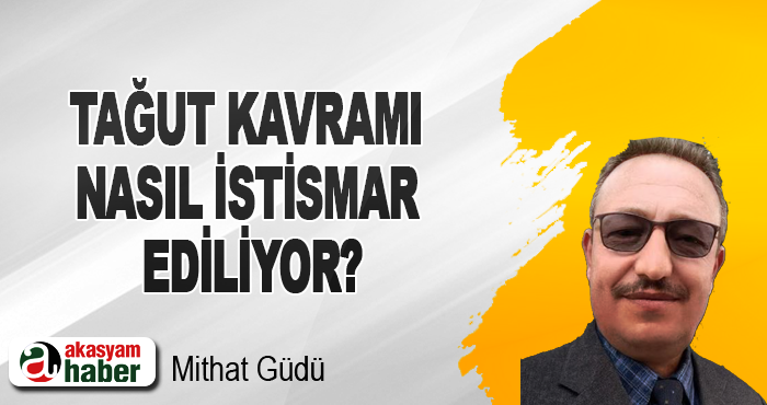 Tağut Kavramı Nasıl İstismar Ediliyor?