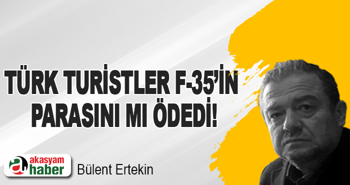 Türk turistler f-35’in parasını mı ödedi!